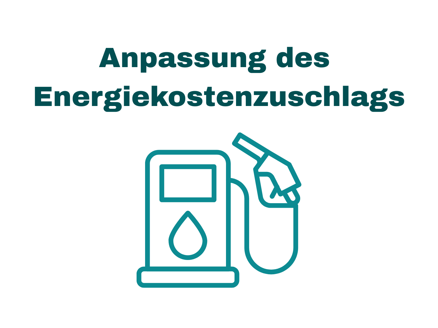 Anpassung des Energiekostenzuschlags